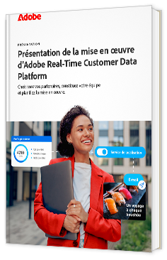 Livre blanc - "Présentation de la mise en œuvre d’Adobe Real-Time Customer Data Platform" - Adobe