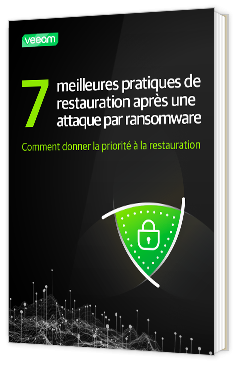 Livre blanc - 7 meilleures pratiques de restauration après une attaque par ransomware - Veeam