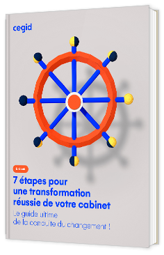 Livre blanc - 7 étapes pour une transformation réussie de votre cabinet - Cegid