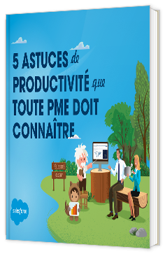 Livre blanc - 5 astuces de productivité que toute PME doit connaître - Salesforce