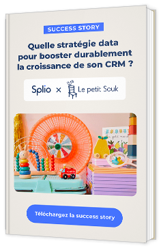 Livre blanc - Quelle stratégie data pour booster durablement la croissance de son CRM ? - Splio