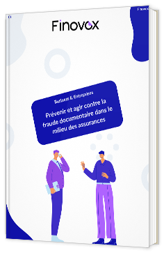 Livre blanc - Prévenir et agir contre la fraude documentaire dans le milieu des assurances - Finovox
