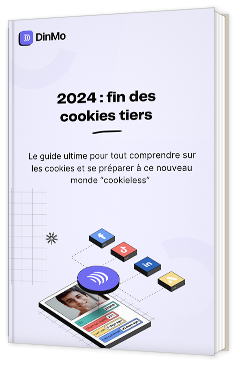Livre blanc - 2024 : fin des cookies tiers - DinMo