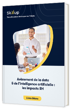 Livre blanc - Avènement de la data & de l’intelligence artificielle : les impacts RH - Skillup