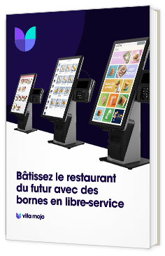 Livre blanc - Bâtissez le restaurant du futur avec des bornes en libre-service - Vila mojo