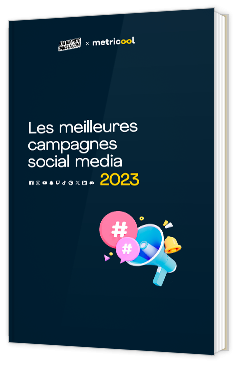Livre blanc - Les meilleures campagnes social media 2023 - J'ai un pote dans la com