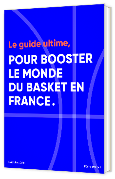 Livre blanc - Le guide ultime pour booster le monde du basket en France - MSB