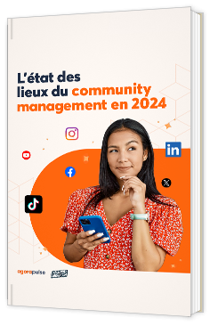 Livre blanc - "L’État des lieux du community management en 2024" - Agorapulse