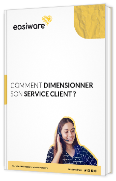 Livre blanc - "Comment dimensionner son service client ?" - Easiware
