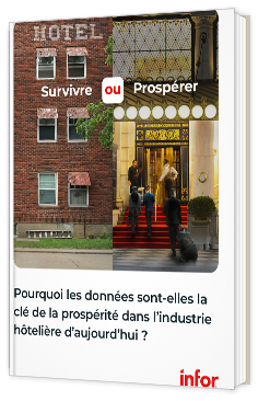 Livre blanc - "Pourquoi les données sont-elles la clé de la prospérité dans l’industrie hôtelière d’aujourd’hui ?" - Infor