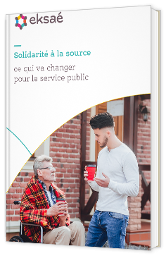 Livre blanc - "Solidarité à la source ce qui va changer pour le service public" - Eksaé