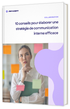 Livre blanc - "10 conseils pour élaborer une stratégie de communication interne efficace" - Jamespot