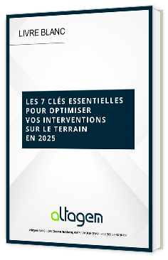 Livre blanc - "Les 7 clés essentielles pour optimiser vos interventions sur le terrain en 2025" - Altagem