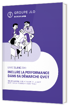 Livre blanc - "Inclure la performance dans sa démarche QVCT" - Groupe JLO