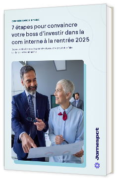 Livre blanc - "7 étapes pour convaincre votre boss d’investir dans la com interne à la rentrée 2025" - Jamespot