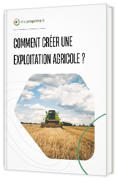Livre blanc - "Comment créer une exploitation agricole" - ma-propriete.fr 