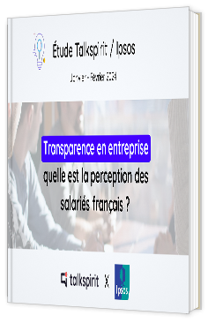 Livre blanc - "Transparence en entreprise : qu'en pensent les salariés français ? [Étude Ipsos 2024]" - Talkspirit