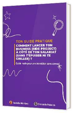 Livre blanc - "Développer un side project quand on est salarié.e : le guide des multipotentiels qui veulent réussir avec stratégie" - El Isabelle Mombot