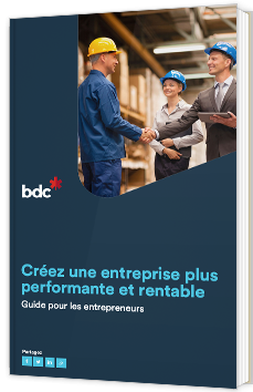 Créez une entreprise plus performante et rentable