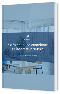 5 clés pour une expérience collaborateur réussie