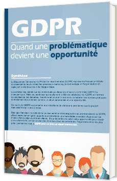 GDPR - Quand une problématique devient une opportunité