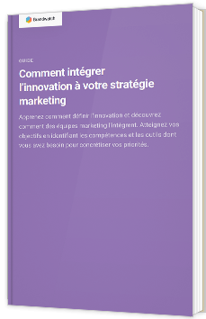Comment intégrer l'innovation à votre stratégie marketing