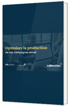 Optimisez la production de vos campagnes email