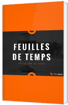 Feuilles de temps - Le guide ultime
