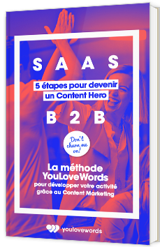 SaaS B2B -  5 étapes pour devenir un Content Hero 