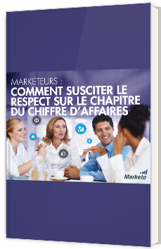 Marketeurs : comment susciter le respect sur le chapitre du chiffre d'affaires