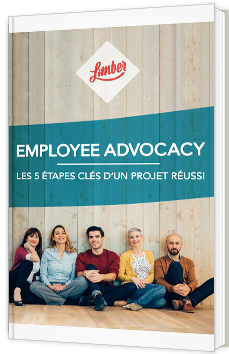 Employee Advocacy, les 5 étapes clés d'un projet réussi