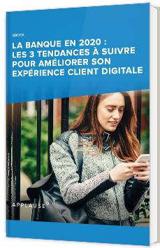 La banque en 2020 : les 3 tendances à suivre pour améliorer son expérience client digitale