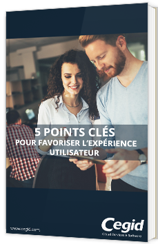 5 points clés pour favoriser l'expérience utilisateur
