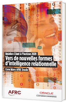 Relation Client à l’horizon 2020 - Vers de nouvelles formes d’intelligence relationnelle 
