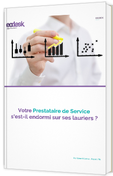 Votre Prestataire de Service s’est-il endormi sur ses lauriers ?