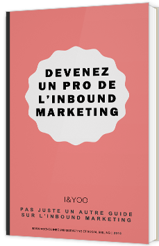 Devenez un pro de l'Inbound Marketing