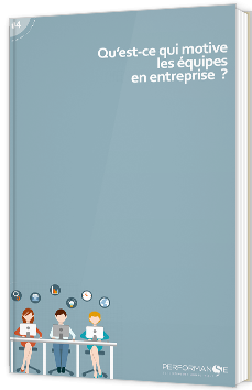 Qu'est-ce qui motive les équipes en entreprise ?
