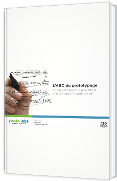 L' ABC du prototypage :Comment choisir le procédé le mieux adapté à votre projet