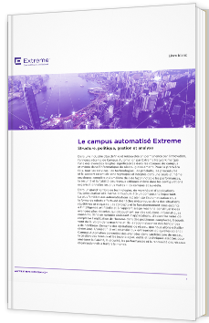 Le campus automatisé Extreme