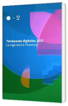 Tendances digitales 2021 : La high-tech à l’honneur