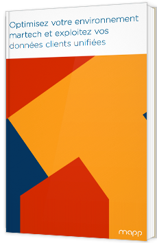 Optimisez votre environnement Martech et exploitez vos données clients unifiées