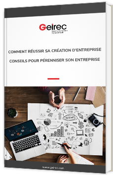 Comment réussir sa création d'entreprise