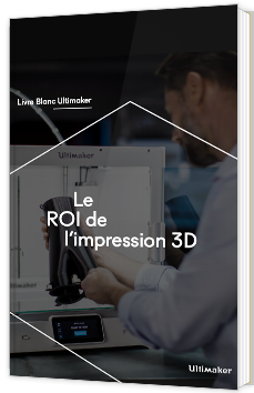 Le ROI de l'impression 3D