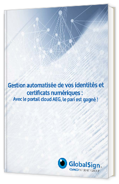 Gestion automatisée de vos identités et certificats numériques : Avec le portail cloud AEG, le pari est gagné !