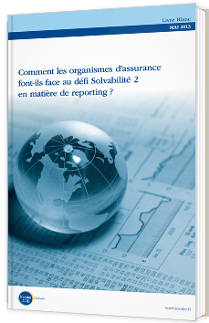 Comment les organismes d’assurance font-ils face au défi Solvabilité 2 en matière de reporting ?