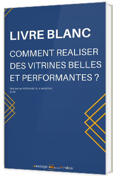 Comment réaliser des vitrines belles et performantes ?