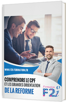 Comprendre le CPF et les grandes orientations de la réforme