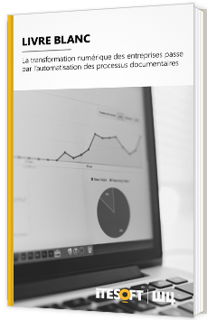 La transformation numérique des entreprises passe par l’automatisation des processus documentaires
