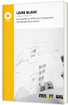 Les apports du BPM dans le traitement des factures fournisseurs