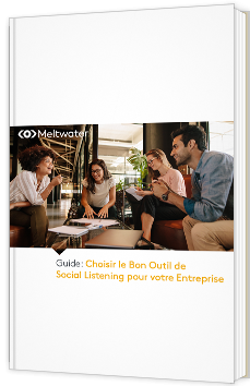 Guide: Choisir le Bon Outil de Social Listening pour votre Entreprise 